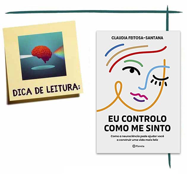 Eu controlo como me sinto: Como a neurociência pode ajudar você a construir uma vida mais feliz - Claudia Feitosa-Santana