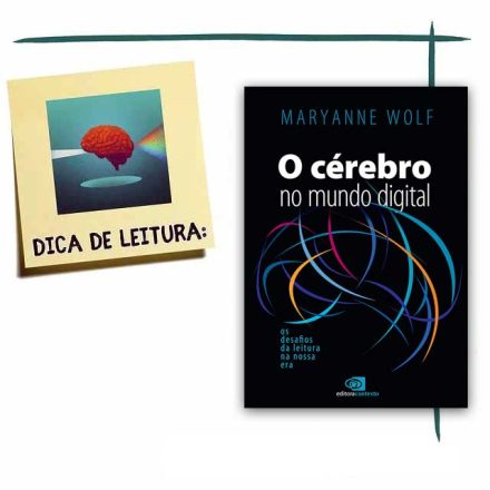 Livro O cérebro no mundo digital - Maryanne Wol