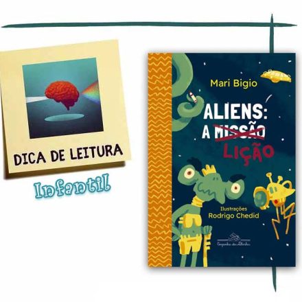 Livro Infantil "Aliens: a lição" – por Mari Bigio (Autora), Rodrigo Chedid (Ilustrador)