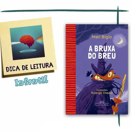 Livro Infantil "A Bruxa do Breu – por Mari Bigio (Autora), Rodrigo Chedid (Ilustrador)