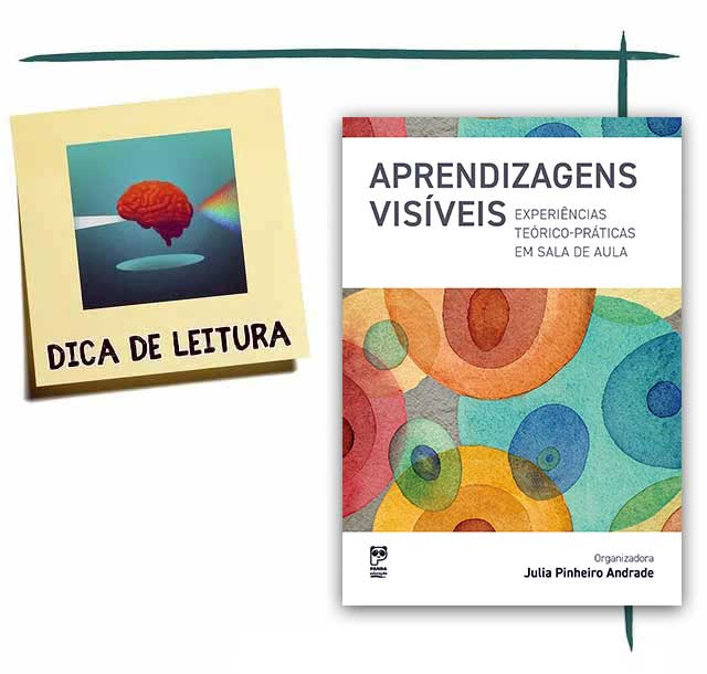 Livro “Aprendizagens visíveis: Experiências teórico-práticas em sala de aula” – Julia Pinheiro Andrade